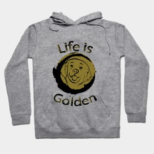 Life is Golden with a Golden Retriever Hoodie